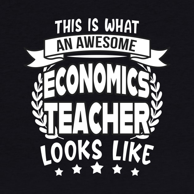 Awesome Economics Teacher funny Gift by Foxxy Merch